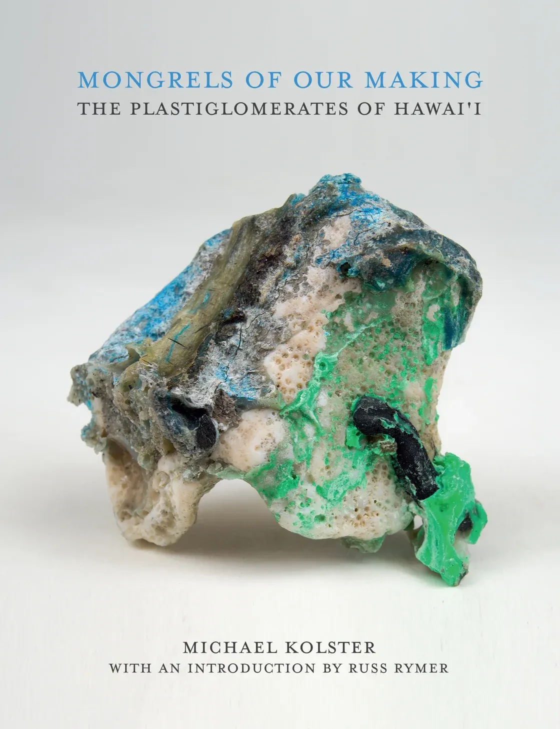 Michael Kolster's Mongrels of Our Making